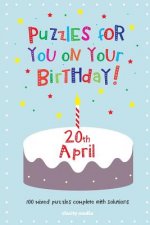 Puzzles for you on your Birthday - 20th April