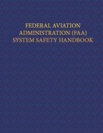 Federal Aviation Administration System Safety Handbook