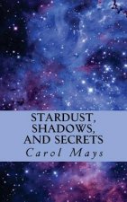 Stardust, Shadows, and Secrets