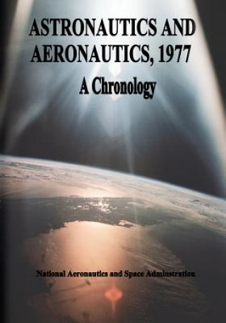 Astronautics and Aeronautics, 1977: A Chronology