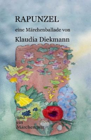 Rapunzel: Eine Maerchenballade