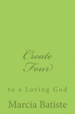 Create Four: to a Loving God