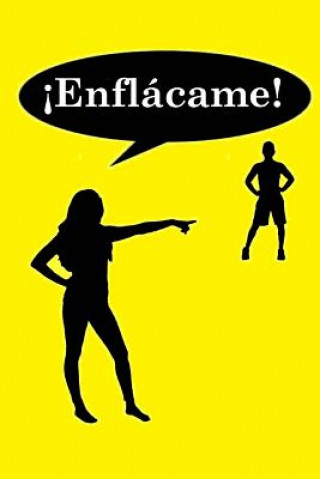 ?Enflácame!