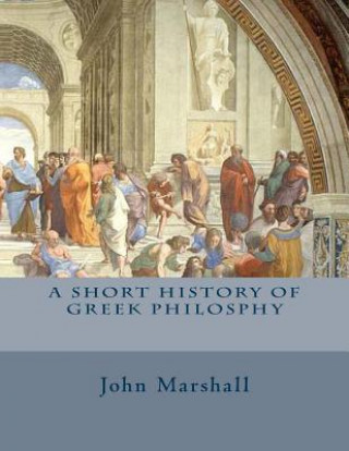 A Short History of Greek Philosphy