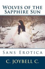 Wolves of the Sapphire Sun: Sans Erotica