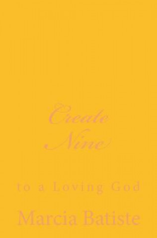 Create Nine: to a Loving God