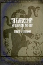 The Kamikaze Poet: suicide poems 2003-2007
