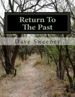Return To The Past: An One Act Play