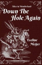 Down the Hole Again