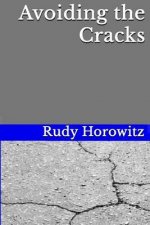 Avoiding the Cracks: A personal odyssey and a story of survival. 1939 to 1949