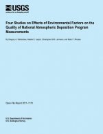 Four Studies on Effects of Environmental Factors on the Quality of National Atmospheric Deposition Program Measurements