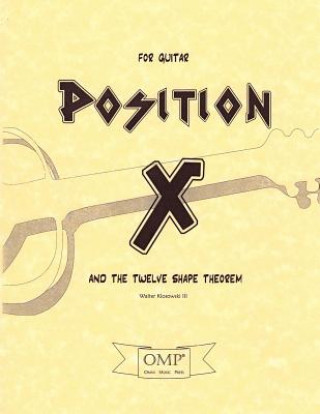 Position X and The Twelve Shape Theorem: for Guitar