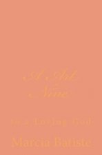 A Art Nine: to a Loving God