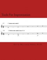 Tools For Improvisation: A brief manual on the fundamental components of jazz theory