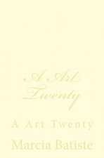 A Art Twenty: A Art Twenty