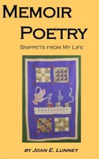 Memoir Poetry: Snippets from My Life