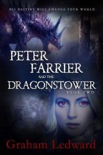 Peter Farrier and the Dragonstower Book Two: His Destiny Will Change Your World