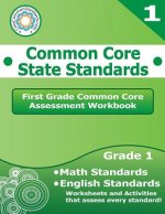First Grade Common Core Assessment Workbook: Common Core State Standards