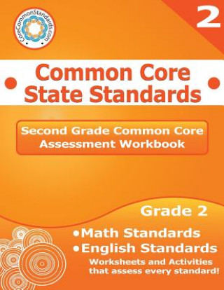 Second Grade Common Core Assessment Workbook: Common Core State Standards