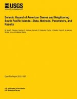 Seismic Hazard of American Samoa and Neighboring South Pacific Islands?Data, Methods, Parameters, and Results