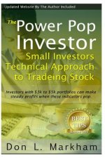 The Power Pop Investor: Small Investors Technical Approach to Trading Stock