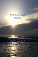 New Covenant Studies: Christ in You