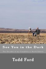 See You in the Dark: Two Decades of my Cinephilia in North Dakota