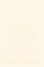 B Six Specialty Art: to a Loving God