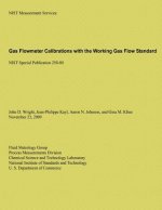 Gas Flowmeter Calibrations with the Working Gas Flow Standard