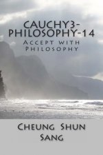 cauchy3-Philosophy-14: Accept with Philosophy