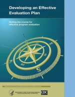 Developing an Effective Evaluation Plan: Setting the Course for Effective Program Evaluation