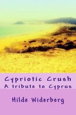 Cypriotic Crush: A tribute to Cyprus