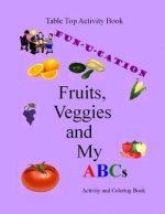 Fruits, Veggies and My ABCs