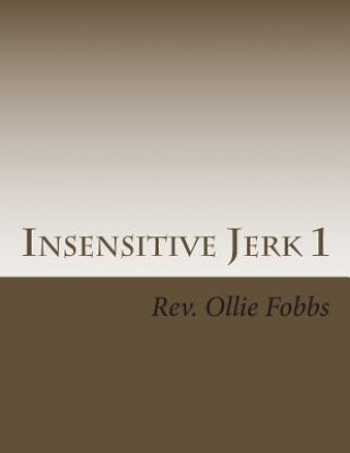 Insensitive Jerk 1