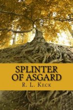 Splinter of Asgard: Part I: The Cost of Magic
