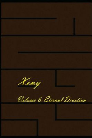 Xeny Volume 6: Eternal Devotion