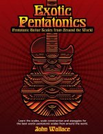 Exotic Pentatonics: Pentatonic Guitar Scales from Around the World