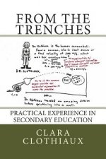 From the Trenches: Practical Experience in Secondary Education