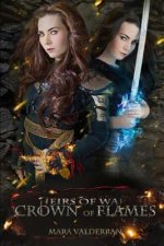 Heirs of War, Crown of Flames: Book Two
