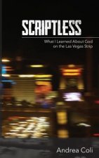 Scriptless: What I Learned About God on the Las Vegas Strip