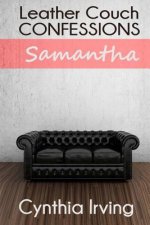Leather Couch Confessions: Session 1: Samantha