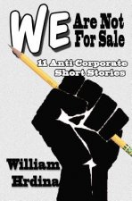 We Are Not For Sale: 11 Anti-Corporate Short Stories
