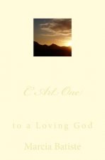 C Art One: to a Loving God