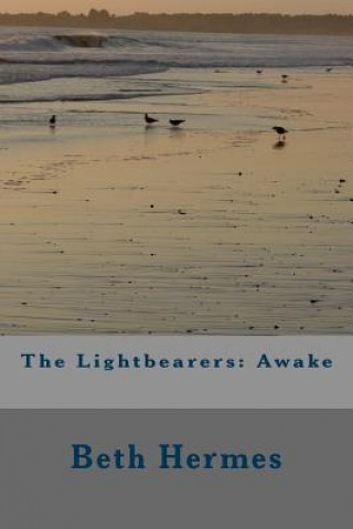 The Lightbearers: Awake