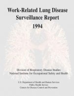 Work-Related Lung Disease Surveillance Report: 1994