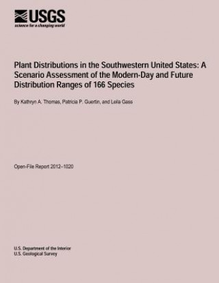 Plant Distributions in the Southwestern United States: A Scenario Assessment of the Modern-Day and Future Distribution Ranges of 166 Species