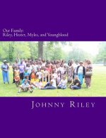 Our Family: Riley, Hester, Myles, Youngblood