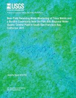 Near-Field Receiving Water Monitoring of Trace Metals and a Benthic Community Near the Palo Alto Regional Water Quality Control Plant in South San Fra