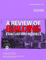 Technical Note 1471: A Review of Building Evacuation Models