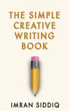 The Simple Creative Writing Book